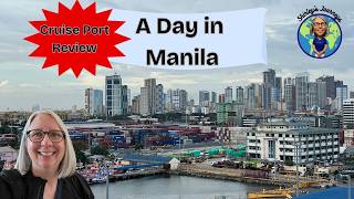 Manila Philippines Cruise Port and Exploring the City