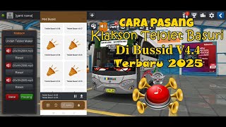 Download lagu CARA PASANG KLAKSON TELOLET BASURI DI BUSSID V4.4 TERBARU mp3