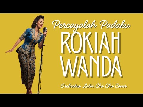 Percayalah Padaku | Rokiah Wanda | Orchestra Latin Cha Cha Cover
