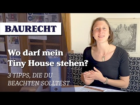 Baurecht beim Tiny House. 3 Tipps die du beachten musst.