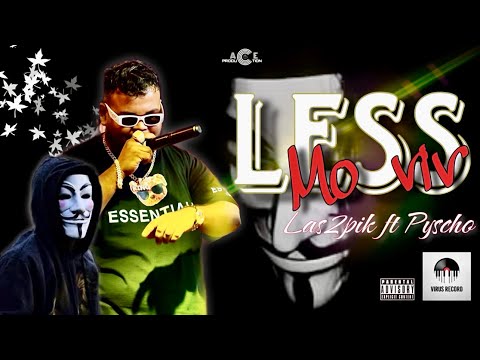 LESS MO VIV (Official Music Video) - 𝓛𝓪𝓼2̺͆𝓹𝓲𝓴♠️ ft Psycho