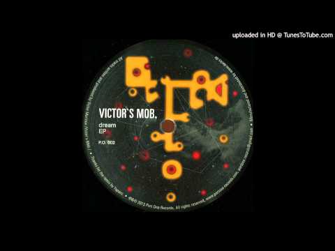 Nothing to do(Original mix) - Victor`s Mob. - Dream EP - Port One 002