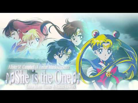 ♪♫She is the One♫♪ - Sailor Moon Theme: A Emcee ReWork / The ANiME ReWorks Project 1080p HD
