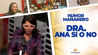 La Doctora Ana si o no! – Jacqueline Estrella