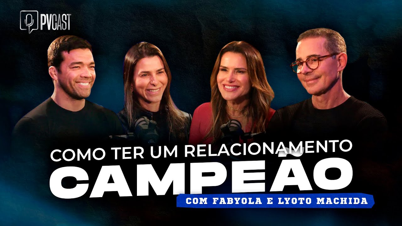 Revelado o segredo de um relacionamento longo e próspero | PVCAST com Lyoto e Fabyola Machida