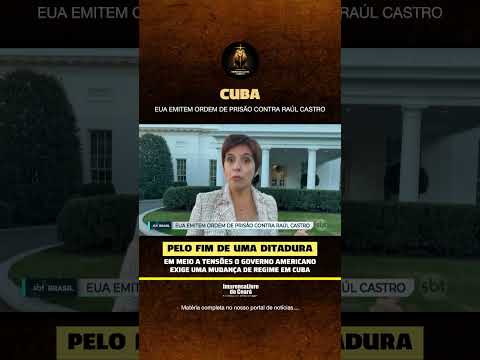 EUA emitem ordem de prisão contra o ditador sanguinário Raúl Castro em Cuba