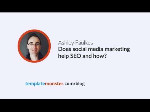 Ashley Faulkes — Does social media marketing help SEO and how