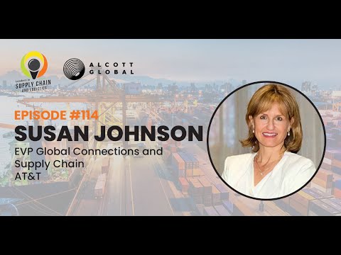 Susan Johnson, EVP Global Connections and Supply Chain at AT&T