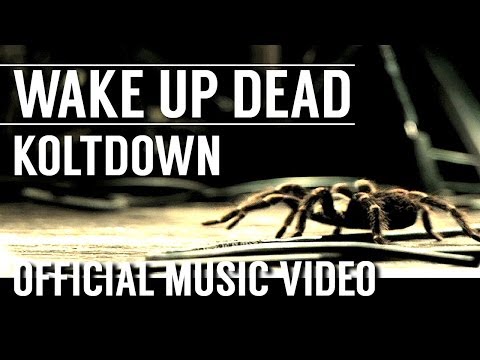Koltdown - Wake Up Dead [Official Music Video]