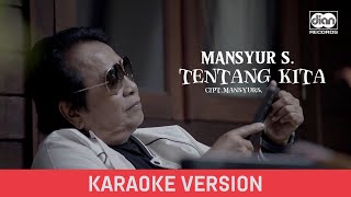Download lagu Tentang Kita (Karaoke Version) - Mansyur S | mp3 Download lagu Tentang Kita (Karaoke Version) - Mansyur S | mp3