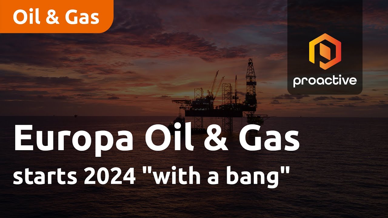 Europa Oil & Gas starts 2024 "with a bang"