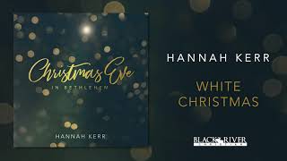 Hannah Kerr - White Christmas (Official Audio)