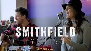 Hey Whiskey - Smithfield (Acoustic)