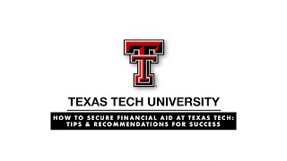 How to Secure Financial Aid at Texas Tech: Tips & Recommendations for Success