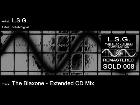 L.S.G. - The Blaxone (Extended CD Mix)