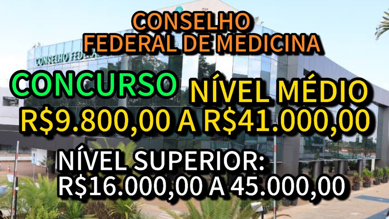 🚨CONCURSO NÍVEL MÉDIO E SUPERIOR: CONSELHO FEDERAL DE MEDICINA