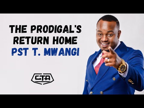 1429. Love's Redemption: The Prodigal's Return Home - Pastor T Mwangi (@PastorTMwangi) #cta101