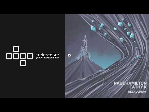 PREMIERE: Paul Hamilton & CaThY K - Debauchery [Deepwibe Underground]