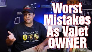 Mistakes Made as a VALET PARKING OWNER