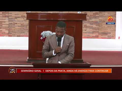 SEMINARIO GERAL l DEPOIS DA PRATA, AINDA HA ENERGIA PARA CONTINUAR
