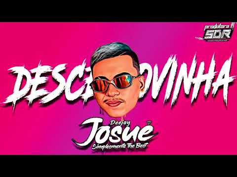 DESCE NOVINHA (Arrocha Funk) - DJ Josue (VIP 2022)