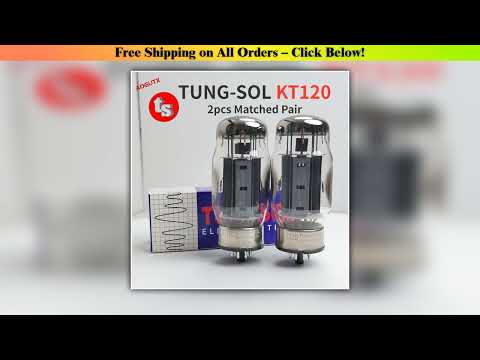 TUNG-SOL KT120 Vacuum Tube Replace KT88 6550 EL34 KT66 KT77 KT150 KT100 HIFI Audio Valve