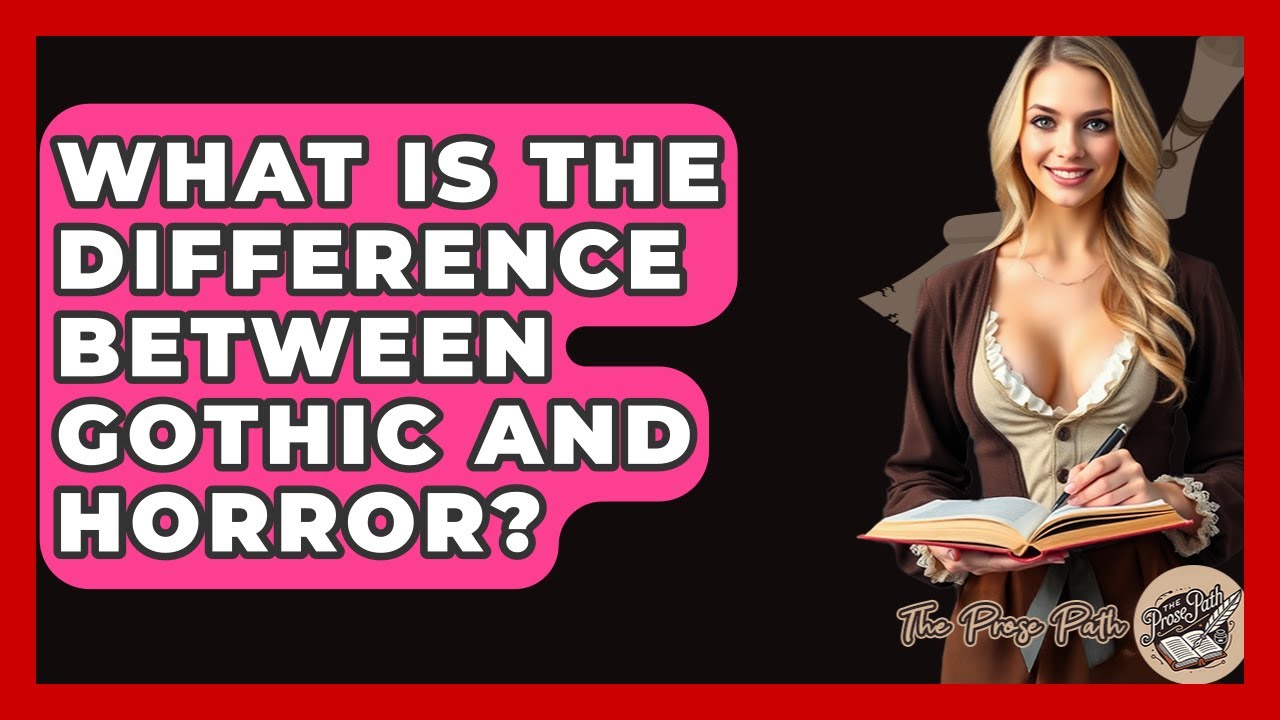 What Is The Difference Between Gothic And Horror? - The Prose Path