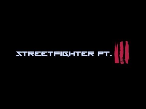 Video thumbnail for Streetfighter Pt. 3