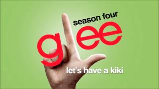 Let&#39;s Have A Kiki - Glee [HD Full Studio]