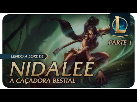 Lendas da Liga | Nidalee, a Caçadora Bestial [Lendo a Lore de League of Legends]