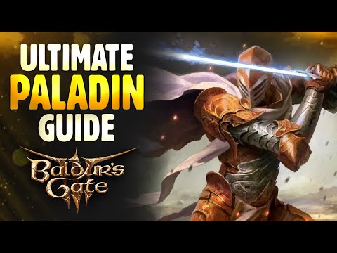 Baldur's Gate 3 - Ultimate Paladin Class Guide (All Subclasses) ⚔️
