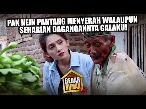 BEDAH RUMAH EPISODE 203 - Pak Nein Pantang Menyerah Walaupun Seharian Dagangannya Ga Laku!