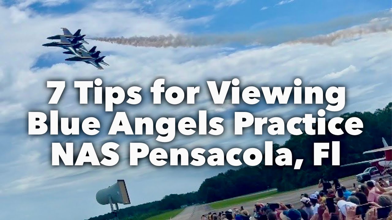 7 Tips for Viewing Blue Angels Practice at NAS Pensacola Florida - National Naval Aviation Museum