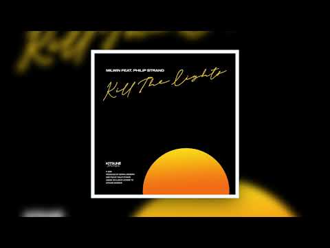 MIlwin (feat. Philip Strand) - Kill the Lights (Audio)