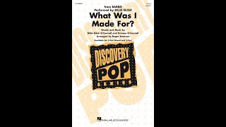 What Was I Made For (from Barbie) (2-Part Choir)  Arranged by Roger Emerson