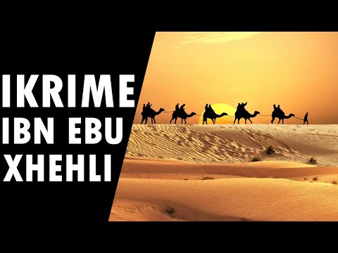 Te njohim Sahabet - Ikrime ibn ebu Xhehli, armiku i Islamit qe u kthye ne besimtar te devotshem!