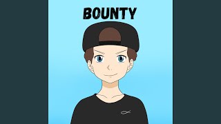 Bounty Music Video