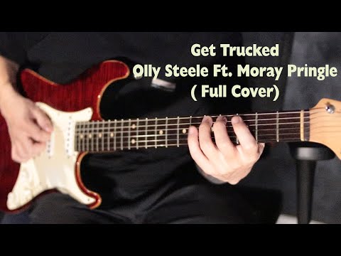 PIYAWACH  - Olly Steele Ft. Moray Pringle Get Trucked (Full Cover)