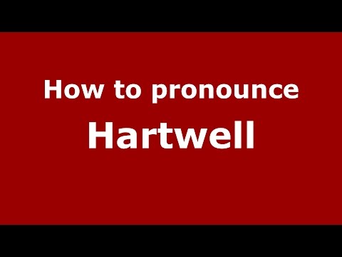 How to pronounce Hartwell