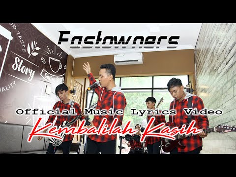 Fastowners - Kembalilah Kasih (Official lyrics video) Video