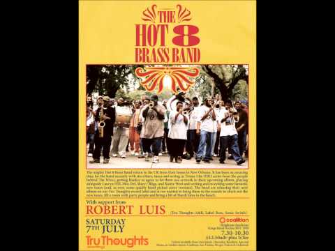 Tru Thoughts Records presents Hot 8 Brass Band at Coalition 07/07/12