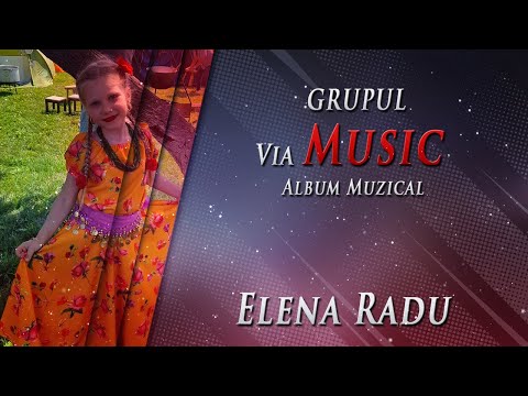 Elena Radu -  Grupul Via Music  [ Album Muzical ] Oficial Video