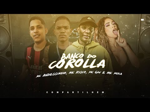 MC RISCO, MC ANDISINHO, MC GW E MC MIKA - BANCO DO COROLLA - REMIX BREGA FUNK