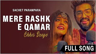 Download lagu Sachet Parampara - Mere Rashke Qamar & Chhor Denge | J08 MUSIC FIILM'S mp3 Download lagu Sachet Parampara - Mere Rashke Qamar & Chhor Denge | J08 MUSIC FIILM'S mp3