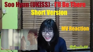 Soo Hyun (UKISS) -  I'll Be There Short Version [MV Reaction]