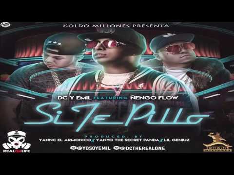 Si Te Pillo - DC Y Emil Ft Ñengo Flow