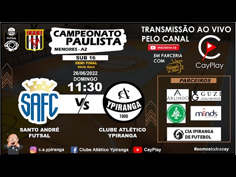 SANTO ANDRÉ x YPIRANGA  - FUTSAL SUB 16 - SEMI FINAL