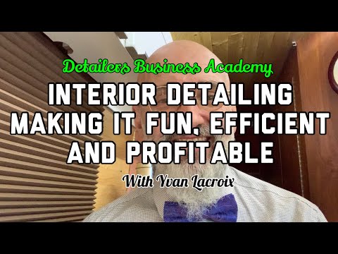 Making interior detailing fun and efficient ( profitable)