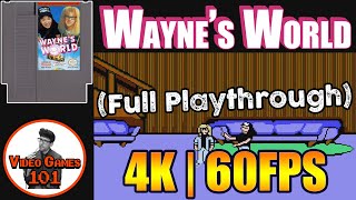 Wayne's World NES | No Death Playthrough | 4K 60FPS | Video Games 101