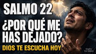 Oración de la Mañana con el SALMO 22 | CUANDO SIENTES QUE DIOS NO TE ESCUCHA, ORA ASÍ